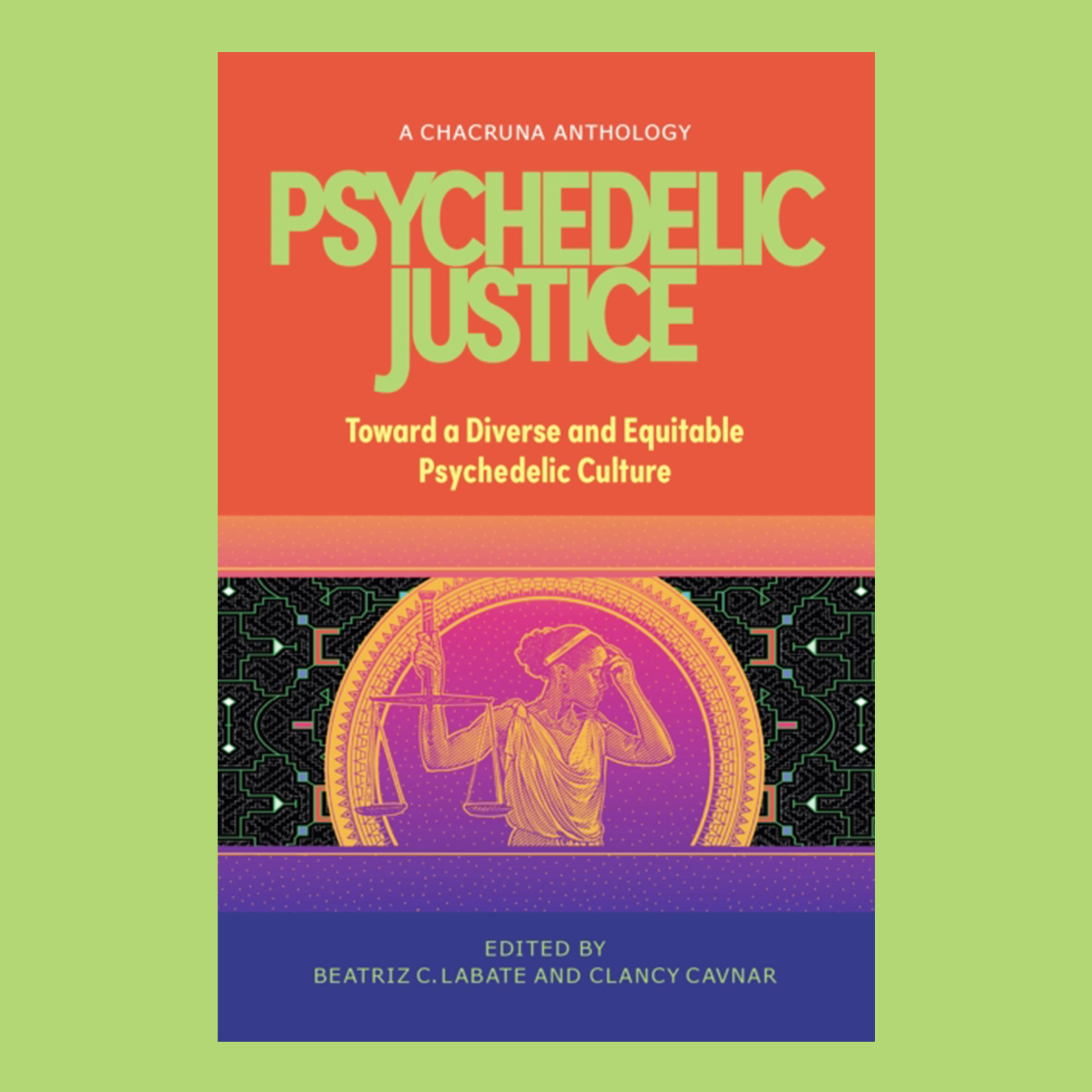 Psychedelic Justice: Toward a Diverse and Equitable Psychedelic Culture